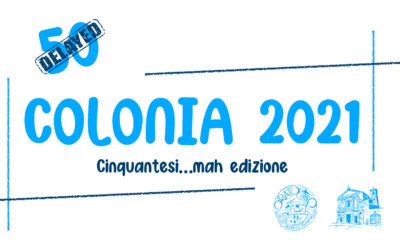 Chiuse le iscrizioni della Colonia 2021!